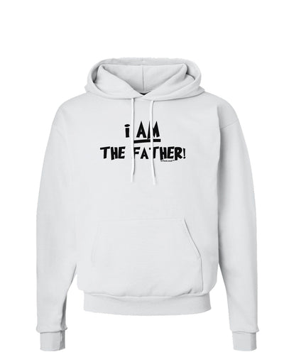 I Am The Father Hoodie Sweatshirt by TooLoud-Hoodie-TooLoud-White-Small-Davson Sales