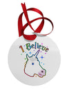 I Believe in Unicorns Circular Metal Ornament-Ornament-TooLoud-White-Davson Sales