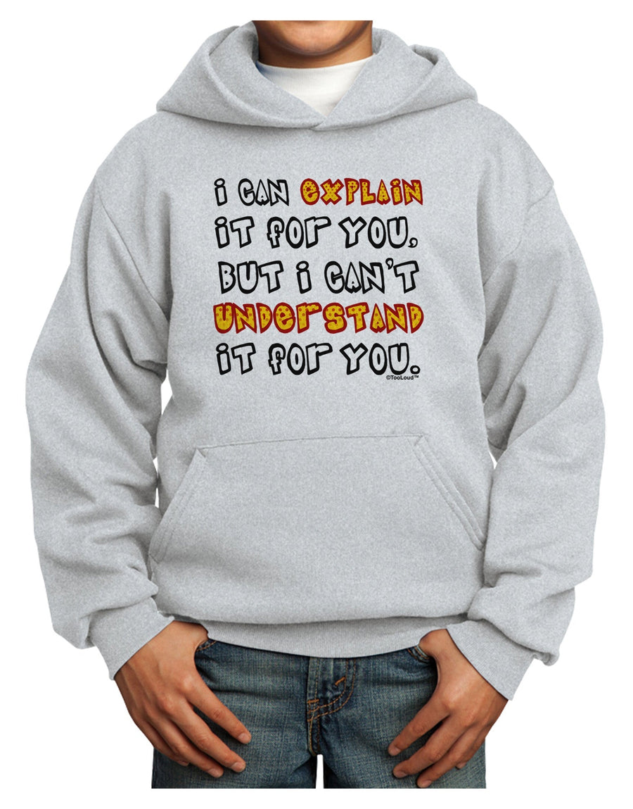 I Can Explain It For You Youth Hoodie Pullover Sweatshirt-Youth Hoodie-TooLoud-White-XS-Davson Sales