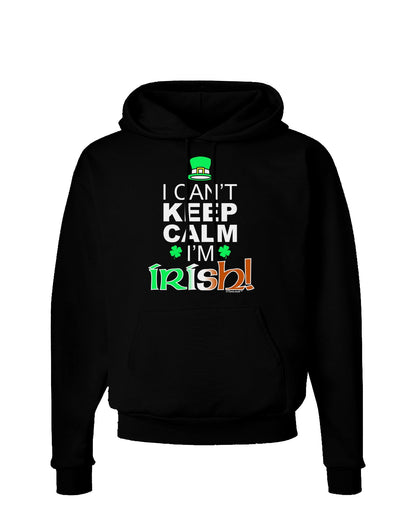 I Can't Keep Calm I'm Irish Dark Hoodie Sweatshirt-Hoodie-TooLoud-Black-Small-Davson Sales