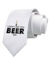 I Didn't Text You - Beer Printed White Necktie