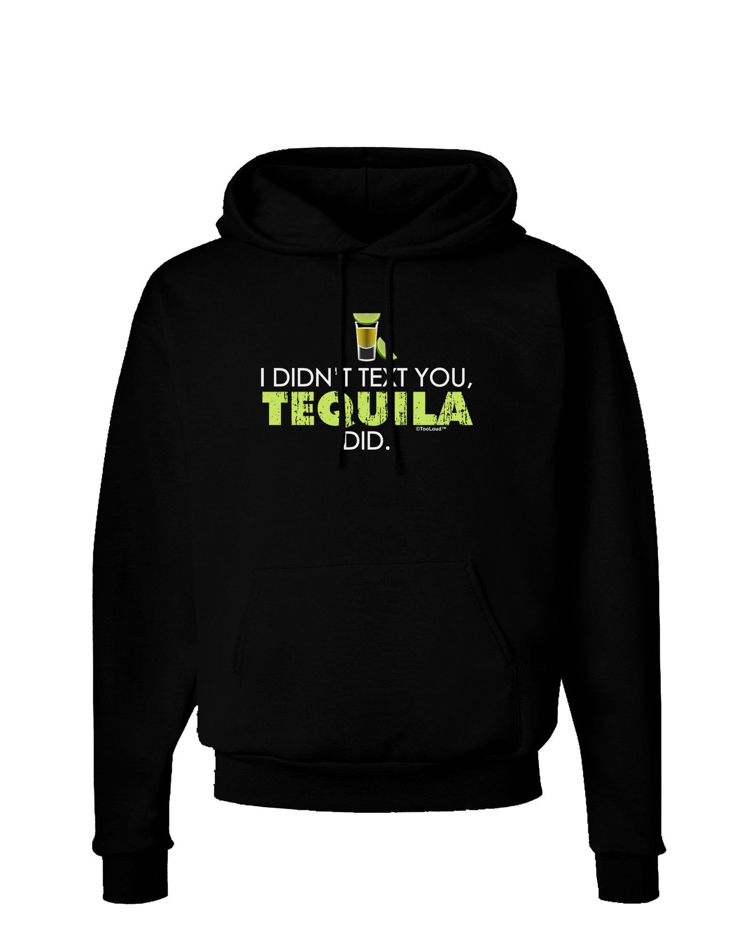 I Didn't Text You - Tequila Dark Hoodie Sweatshirt-Hoodie-TooLoud-Black-Small-Davson Sales
