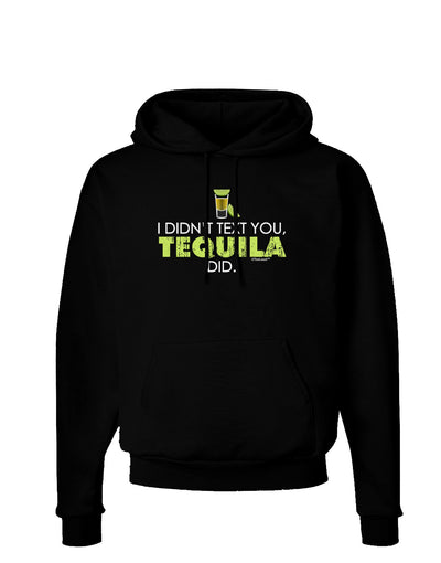 I Didn't Text You - Tequila Dark Hoodie Sweatshirt-Hoodie-TooLoud-Black-Small-Davson Sales