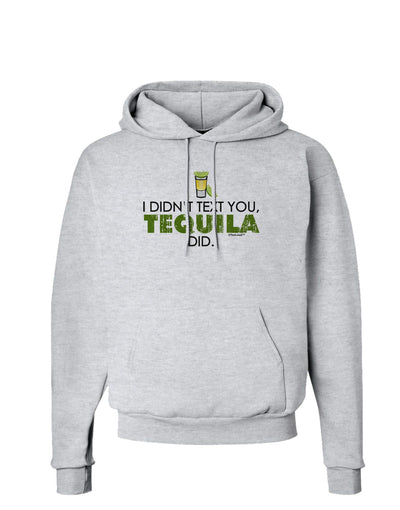 I Didn't Text You - Tequila Hoodie Sweatshirt-Hoodie-TooLoud-AshGray-Small-Davson Sales