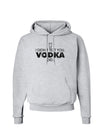 I Didn't Text You - Vodka Hoodie Sweatshirt-Hoodie-TooLoud-AshGray-Small-Davson Sales