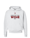 I Didn't Text You - Wine Hoodie Sweatshirt-Hoodie-TooLoud-White-Small-Davson Sales