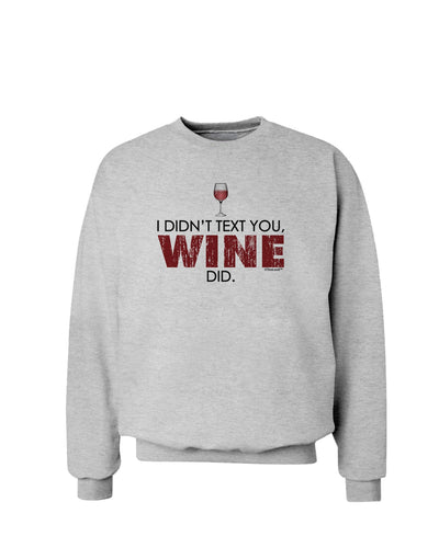 I Didn't Text You - Wine Sweatshirt-Sweatshirts-TooLoud-AshGray-Small-Davson Sales