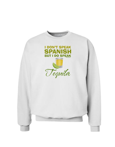 I Do Speak Tequila Sweatshirt-Sweatshirts-TooLoud-White-Small-Davson Sales