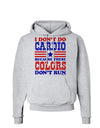 I Don't Do Cardio Because These Colors Don't Run Hoodie Sweatshirt-Hoodie-TooLoud-AshGray-Small-Davson Sales