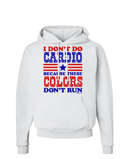 I Don't Do Cardio Because These Colors Don't Run Hoodie Sweatshirt-Hoodie-TooLoud-White-Small-Davson Sales