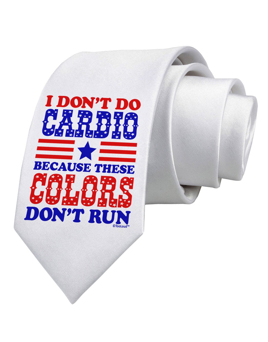 I Don't Do Cardio Because These Colors Don't Run Printed White Necktie