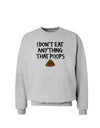 I Don't Eat Anything That Poops Sweatshirt-Sweatshirts-TooLoud-AshGray-Small-Davson Sales