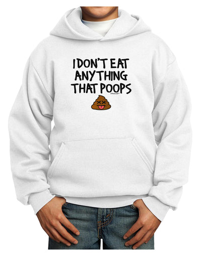 I Don't Eat Anything That Poops Youth Hoodie Pullover Sweatshirt-Youth Hoodie-TooLoud-White-XS-Davson Sales