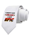 I Don't Get Drunk - Epic Printed White Necktie