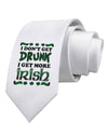 I Don't Get Drunk - Irish Printed White Necktie