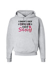 I Don't Get Drunk - Sexy Hoodie Sweatshirt-Hoodie-TooLoud-AshGray-Small-Davson Sales