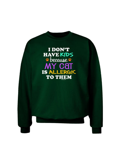 I Don't Have Kids - Cat Adult Dark Sweatshirt-Sweatshirts-TooLoud-Deep-Forest-Green-Small-Davson Sales