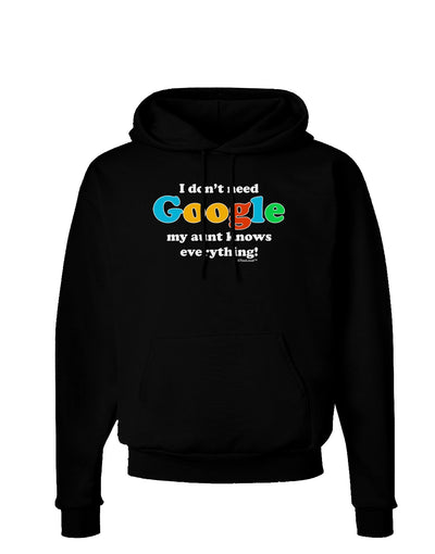 I Don't Need Google - Aunt Dark Hoodie Sweatshirt-Hoodie-TooLoud-Black-Small-Davson Sales