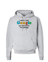 I Don't Need Google - Dad - Funny Hoodie Sweatshirt-Hoodie-TooLoud-AshGray-Small-Davson Sales