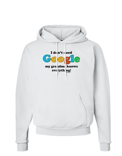 I Don't Need Google - Grandma Hoodie Sweatshirt-Hoodie-TooLoud-White-Small-Davson Sales