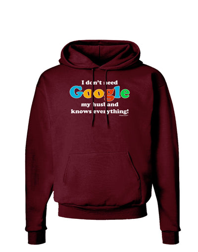 I Don't Need Google - Husband Dark Hoodie Sweatshirt-Hoodie-TooLoud-Maroon-Small-Davson Sales