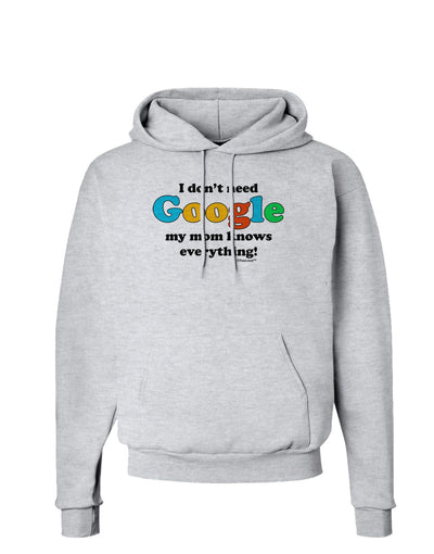 I Don't Need Google - Mom Hoodie Sweatshirt-Hoodie-TooLoud-AshGray-Small-Davson Sales