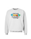 I Don't Need Google - Sister Sweatshirt-Sweatshirt-TooLoud-White-Small-Davson Sales