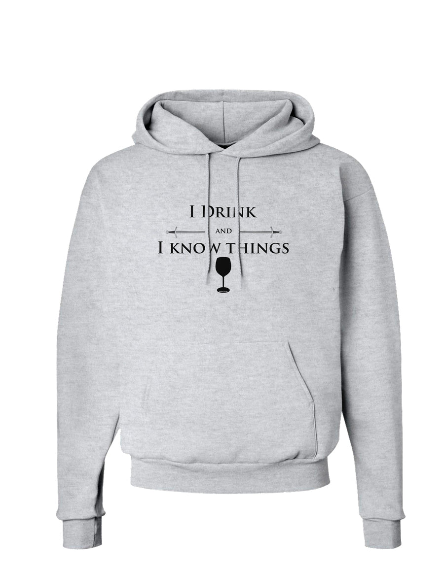 I Drink and I Know Things funny Hoodie Sweatshirt by TooLoud-Hoodie-TooLoud-White-Small-Davson Sales