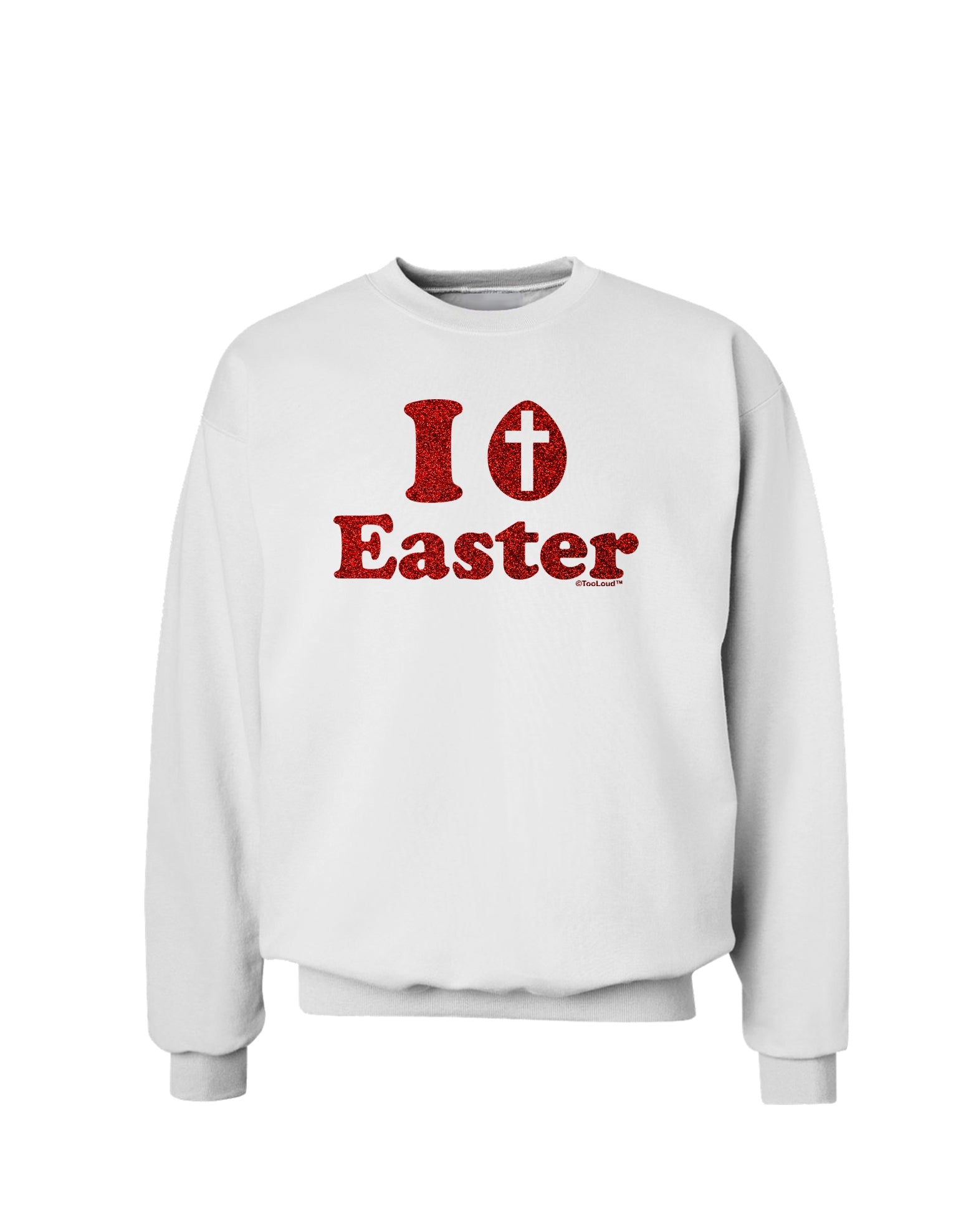 I Egg Cross Easter - Red Glitter Sweatshirt by TooLoud-Sweatshirts-TooLoud-White-Small-Davson Sales