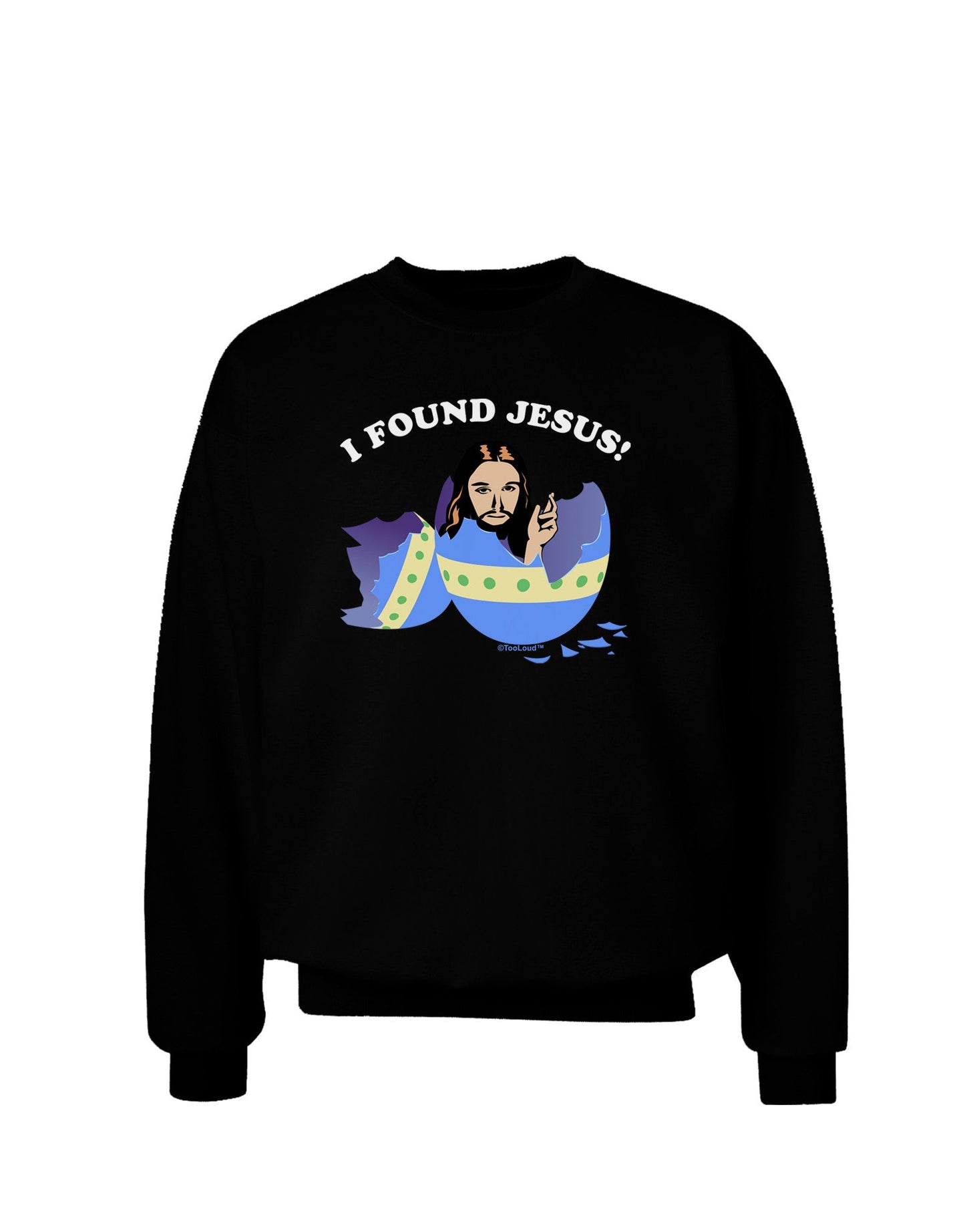 I Found Jesus - Easter Egg Adult Dark Sweatshirt-Sweatshirts-TooLoud-Black-Small-Davson Sales