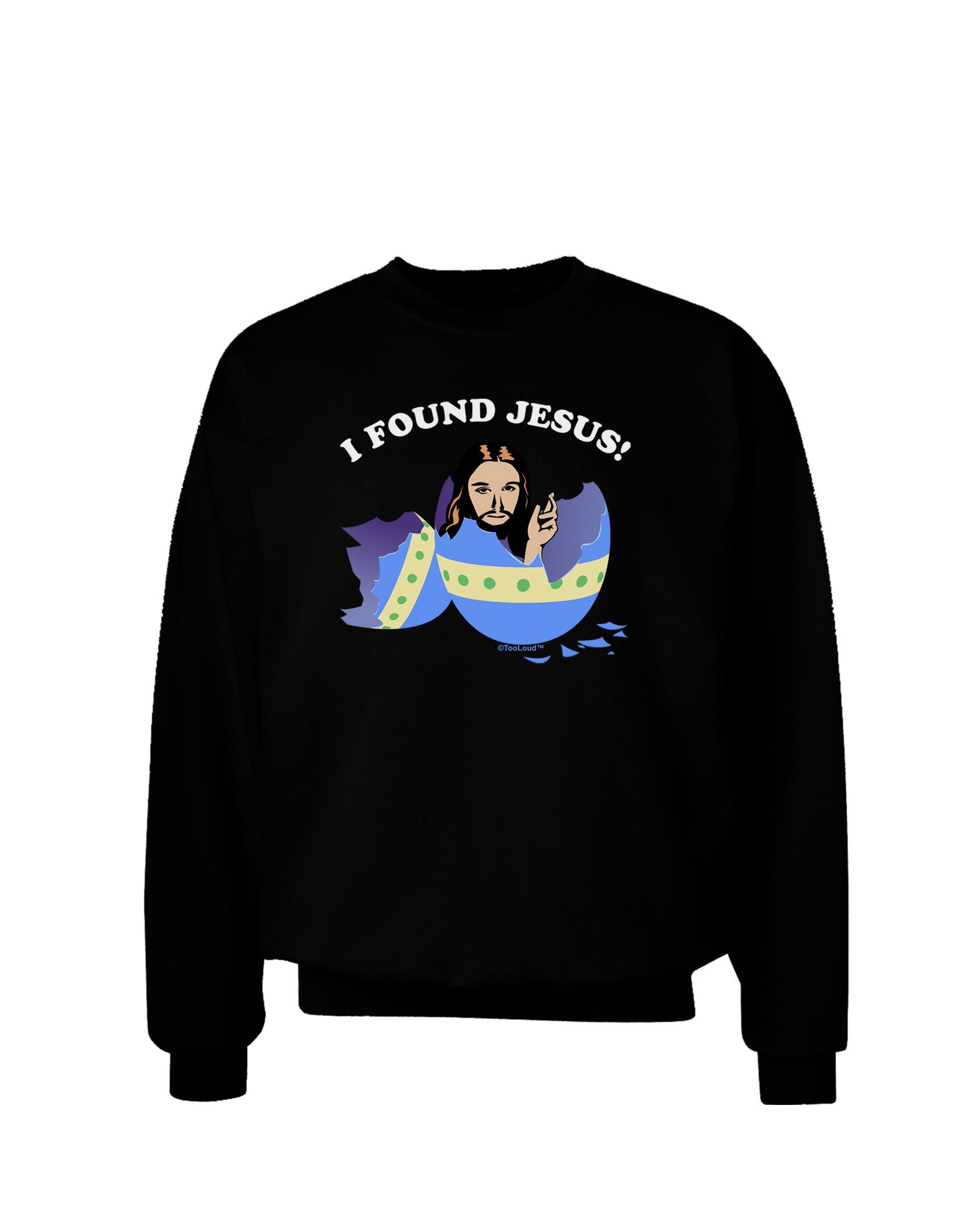 I Found Jesus - Easter Egg Adult Dark Sweatshirt-Sweatshirts-TooLoud-Black-Small-Davson Sales