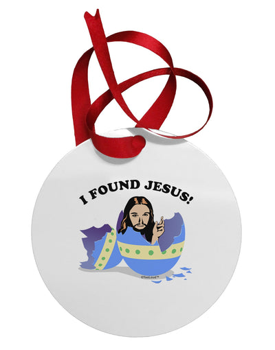 I Found Jesus - Easter Egg Circular Metal Ornament-Ornament-TooLoud-White-Davson Sales