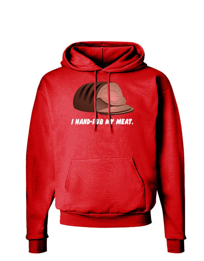 I Hand-Rub My Meat - Roast Beef Dark Hoodie Sweatshirt-Hoodie-TooLoud-Red-Small-Davson Sales