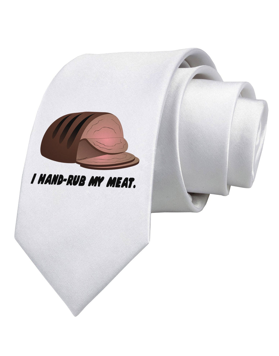 I Hand-Rub My Meat - Roast Beef Printed White Necktie