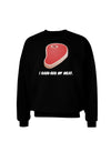 I Hand-Rub My Meat - Steak Adult Dark Sweatshirt-Sweatshirts-TooLoud-Black-Small-Davson Sales