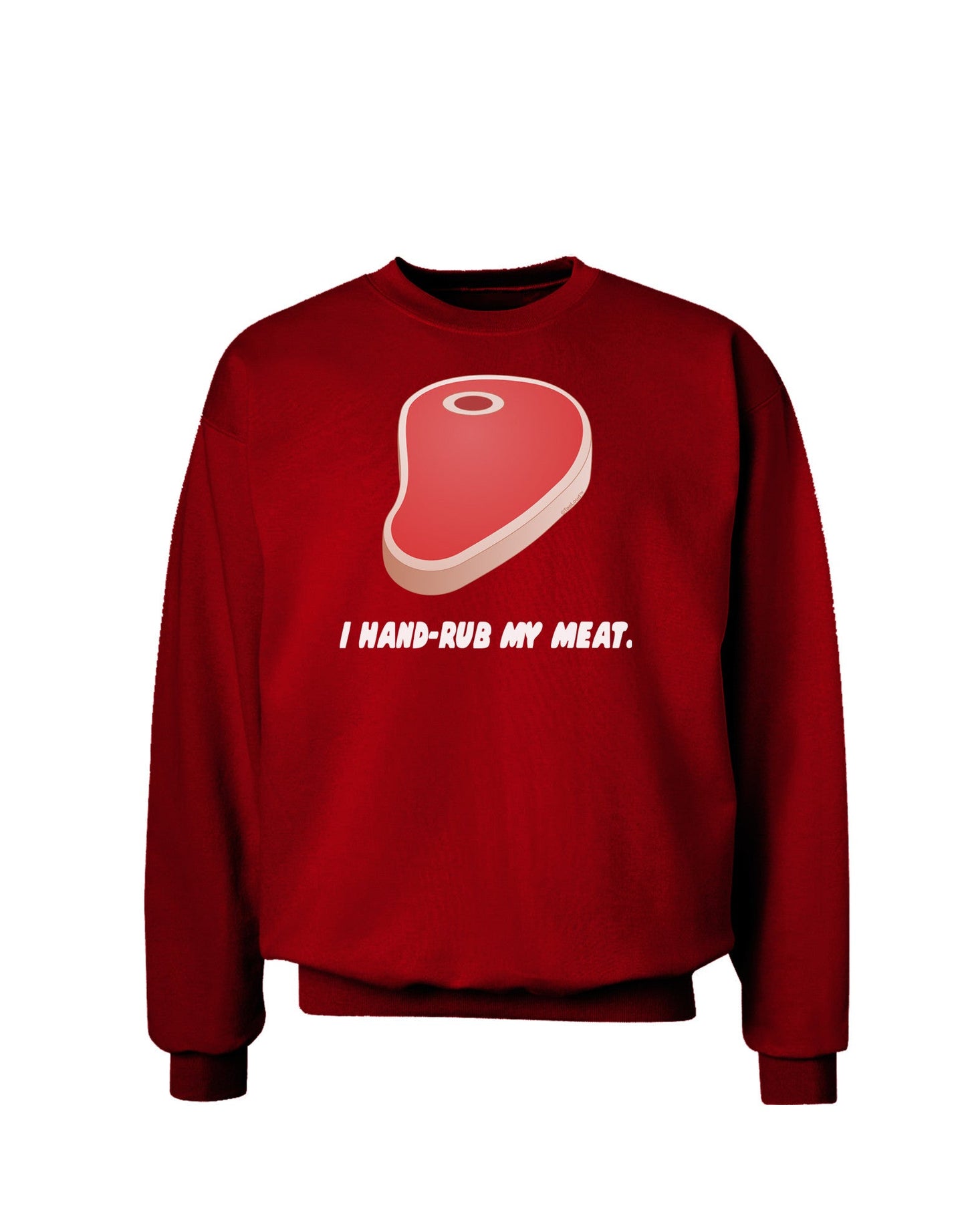 I Hand-Rub My Meat - Steak Adult Dark Sweatshirt-Sweatshirts-TooLoud-Deep-Red-Small-Davson Sales