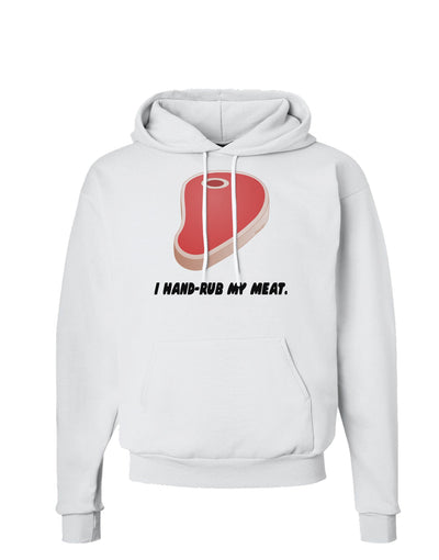 I Hand-Rub My Meat - Steak Hoodie Sweatshirt-Hoodie-TooLoud-White-Small-Davson Sales