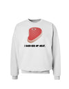 I Hand-Rub My Meat - Steak Sweatshirt-Sweatshirts-TooLoud-White-Small-Davson Sales