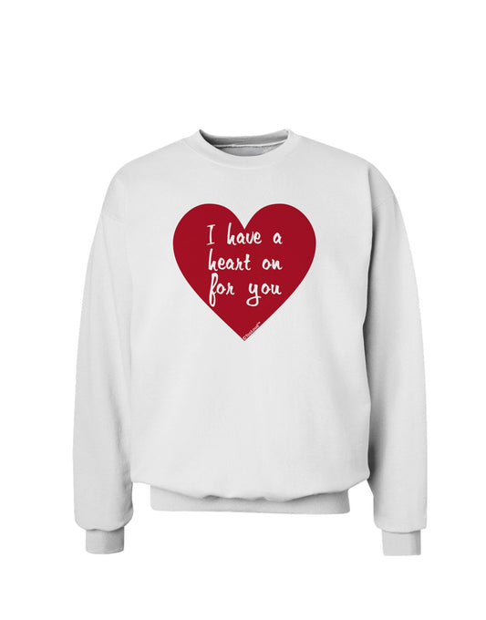 I Have a Heart On For You Sweatshirt-Sweatshirts-TooLoud-White-Small-Davson Sales