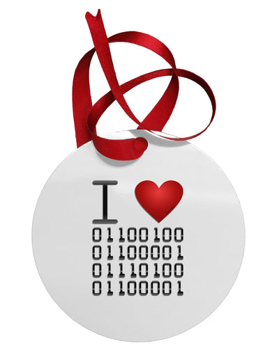 I Heart Binary Data Circular Metal Ornament-Ornament-TooLoud-White-Davson Sales