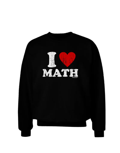 I Heart Math Distressed Adult Dark Sweatshirt by TooLoud-Wall Clock-TooLoud-Black-Small-Davson Sales