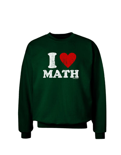 I Heart Math Distressed Adult Dark Sweatshirt by TooLoud-Wall Clock-TooLoud-Deep-Forest-Green-Small-Davson Sales