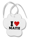 I Heart Math Distressed Paw Print Shaped Ornament by TooLoud-Ornament-TooLoud-White-Davson Sales