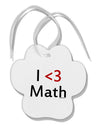 I Heart Math Paw Print Shaped Ornament by TooLoud-Ornament-TooLoud-White-Davson Sales