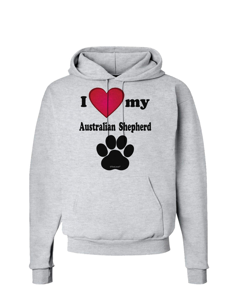 I Heart My Australian Shepherd Hoodie Sweatshirt by TooLoud-Hoodie-TooLoud-White-Small-Davson Sales