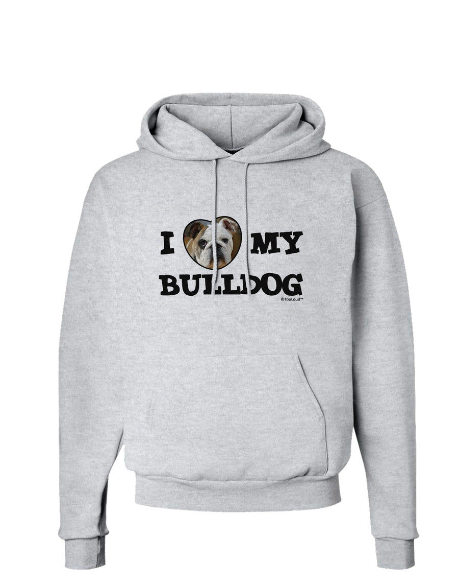 I Heart My Bulldog Hoodie Sweatshirt by TooLoud-Hoodie-TooLoud-White-Small-Davson Sales