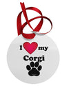 I Heart My Corgi Circular Metal Ornament by TooLoud-Ornament-TooLoud-White-Davson Sales