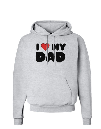 I Heart My Dad Hoodie Sweatshirt by TooLoud-Hoodie-TooLoud-AshGray-Small-Davson Sales