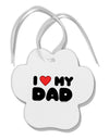 I Heart My Dad Paw Print Shaped Ornament by TooLoud-Ornament-TooLoud-White-Davson Sales