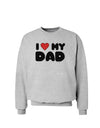 I Heart My Dad Sweatshirt by TooLoud-Sweatshirts-TooLoud-AshGray-Small-Davson Sales